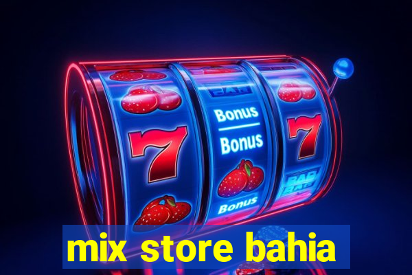 mix store bahia